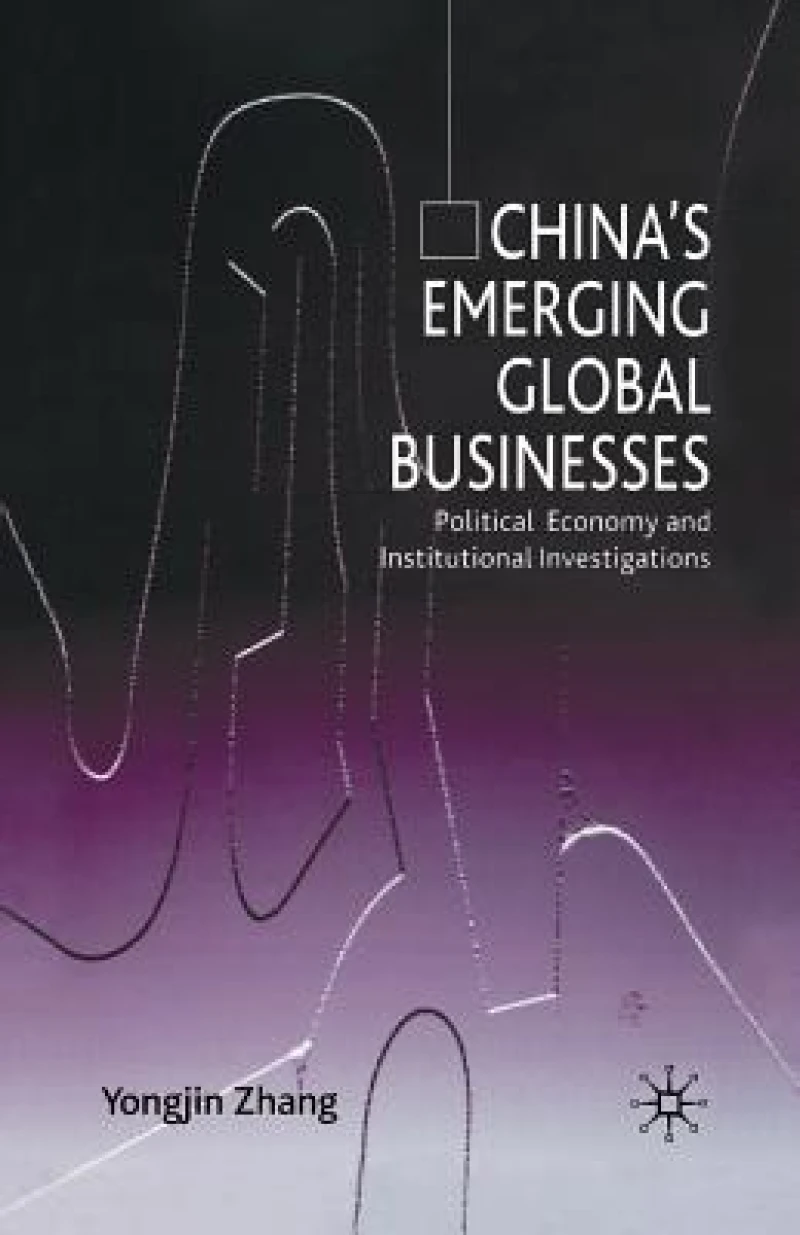 China''s Emerging Global Businesses
