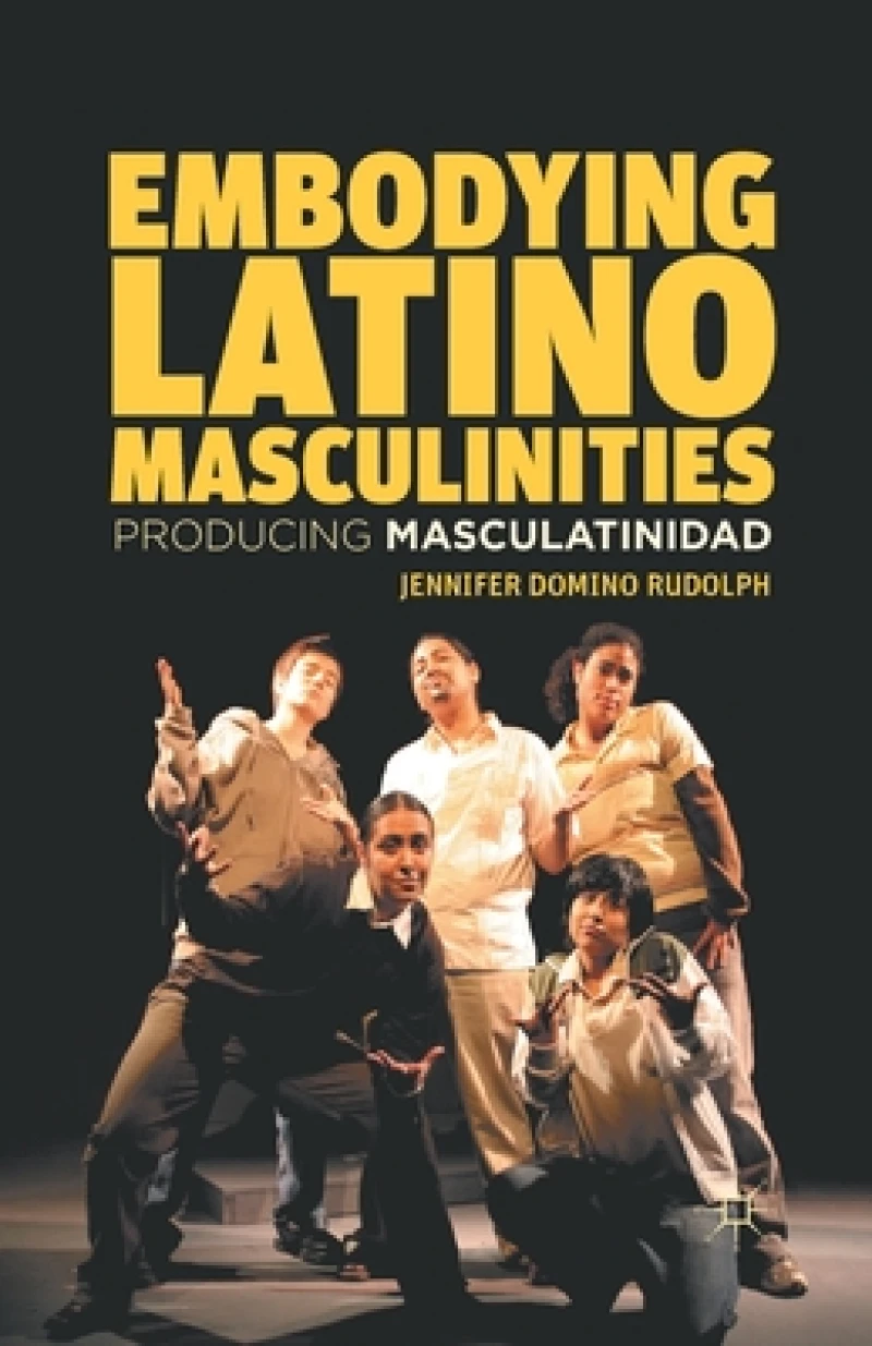 Embodying Latino Masculinities