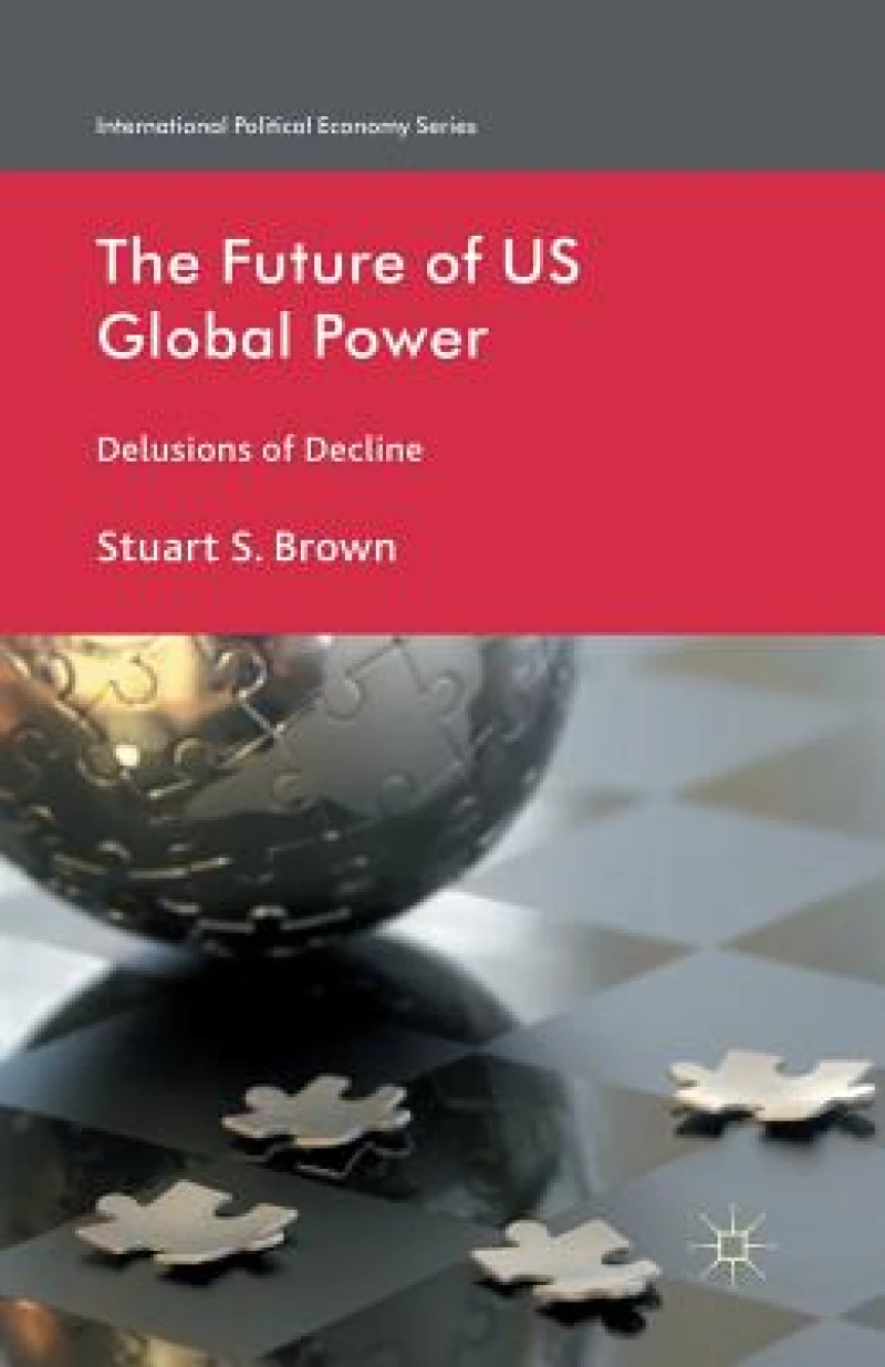 The Future of US Global Power