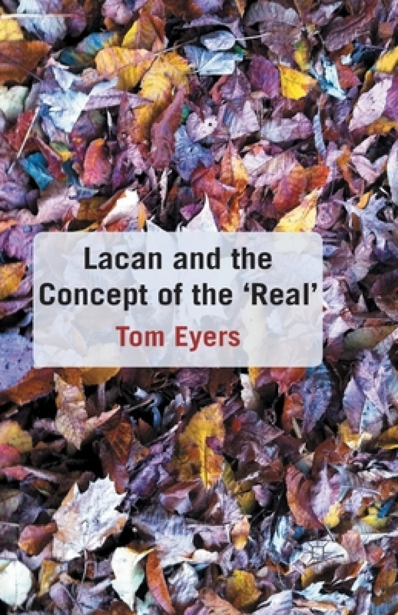 Lacan and the Concept of the ''Real''