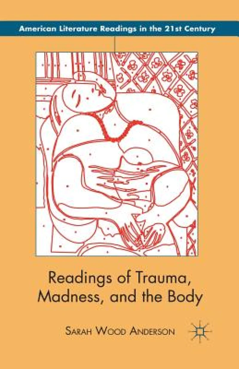 Readings of Trauma, Madness, and the Body