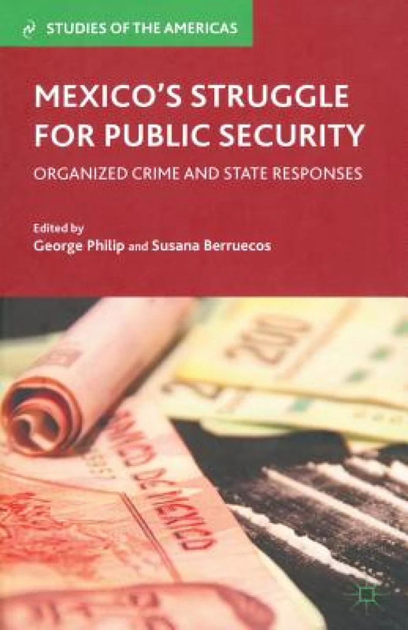 Mexico''s Struggle for Public Security