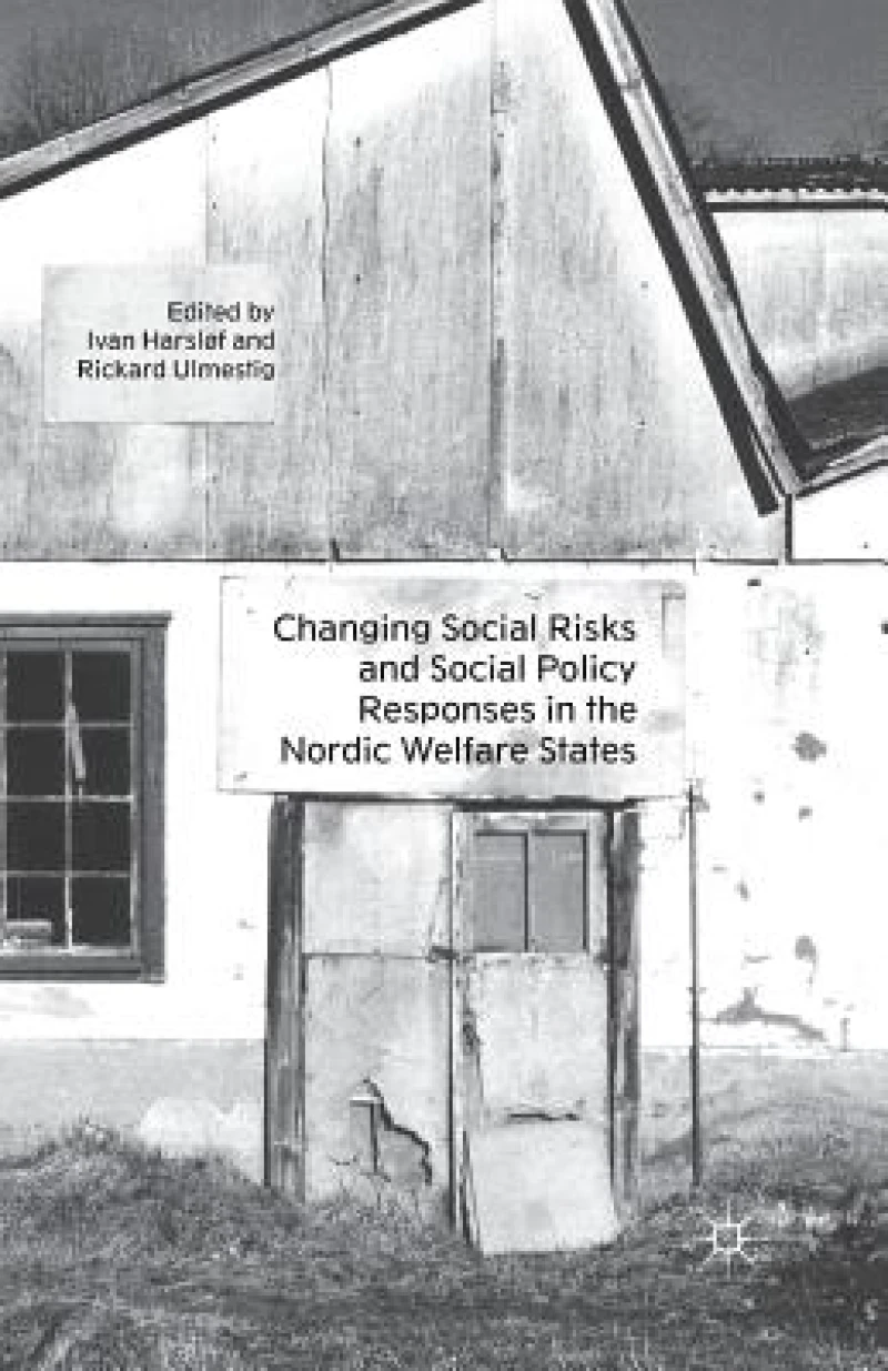Changing Social Risks and Social Policy Responses in the Nordic Welfare States