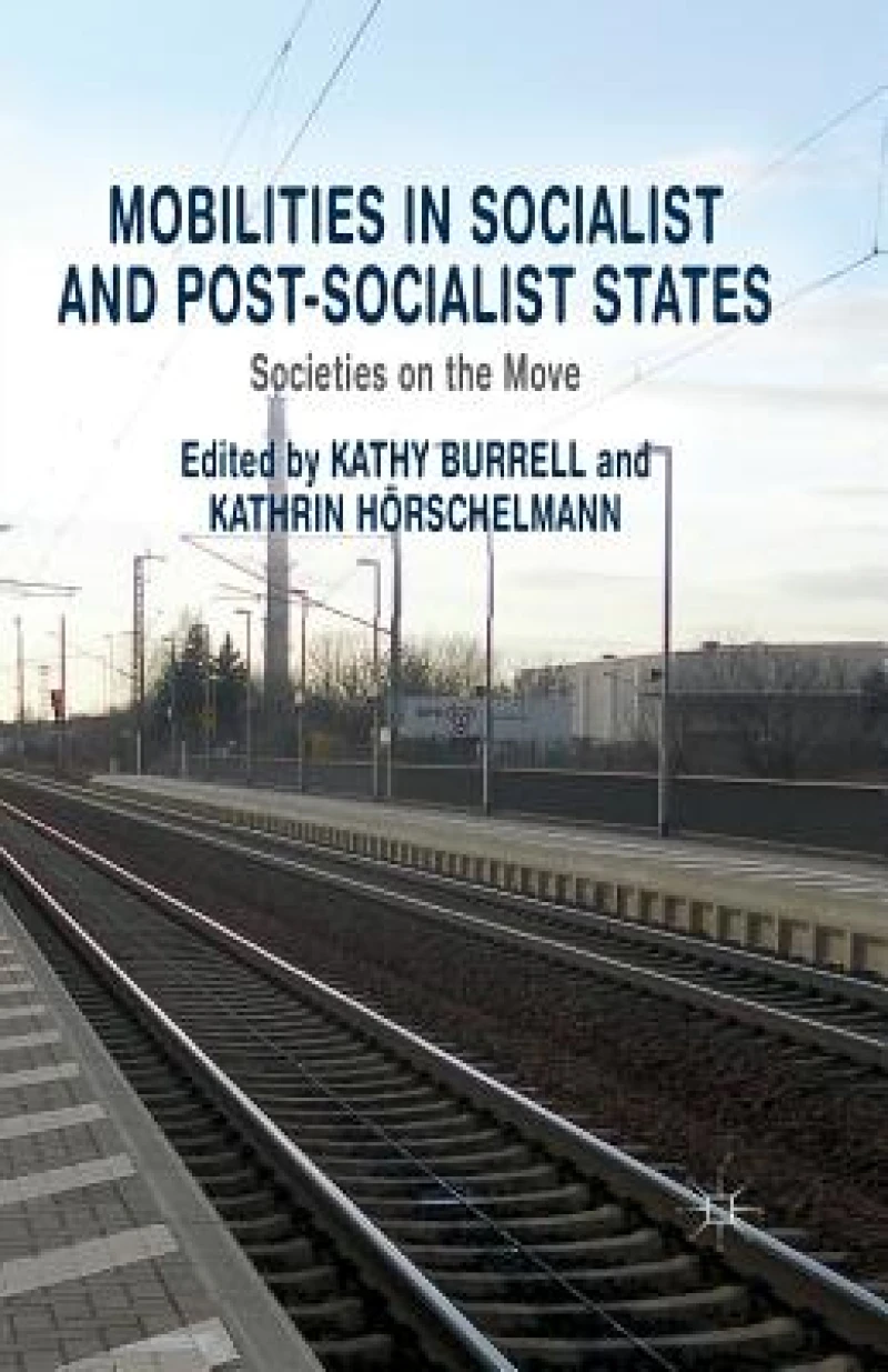 Mobilities in Socialist and Post-Socialist States