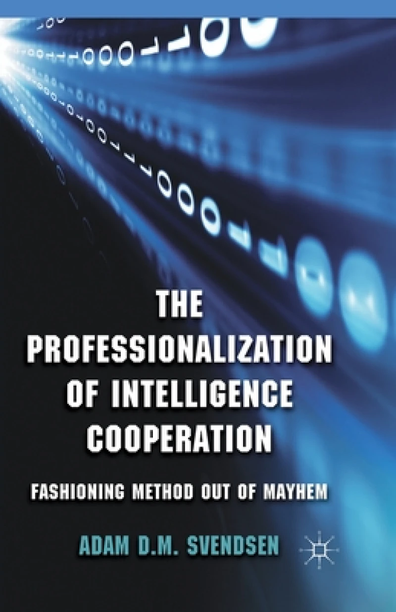 The Professionalization of Intelligence Cooperation