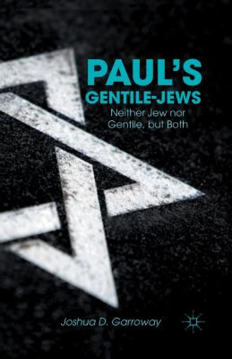 Paul''s Gentile-Jews