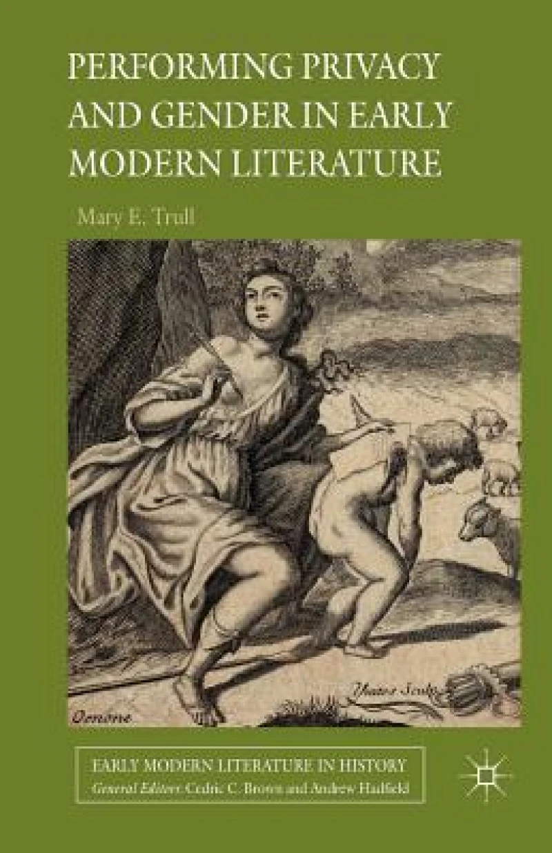 Performing Privacy and Gender in Early Modern Literature