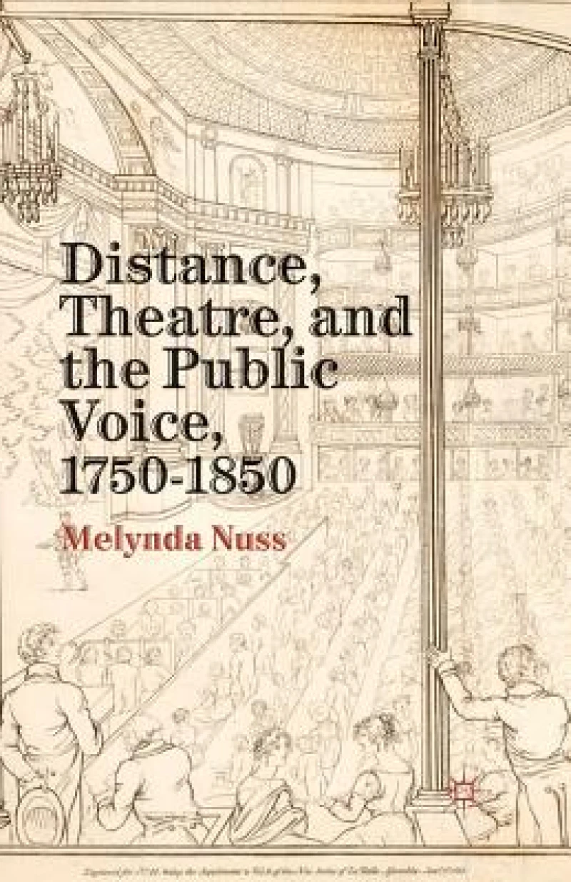 Distance, Theatre, and the Public Voice, 1750–1850