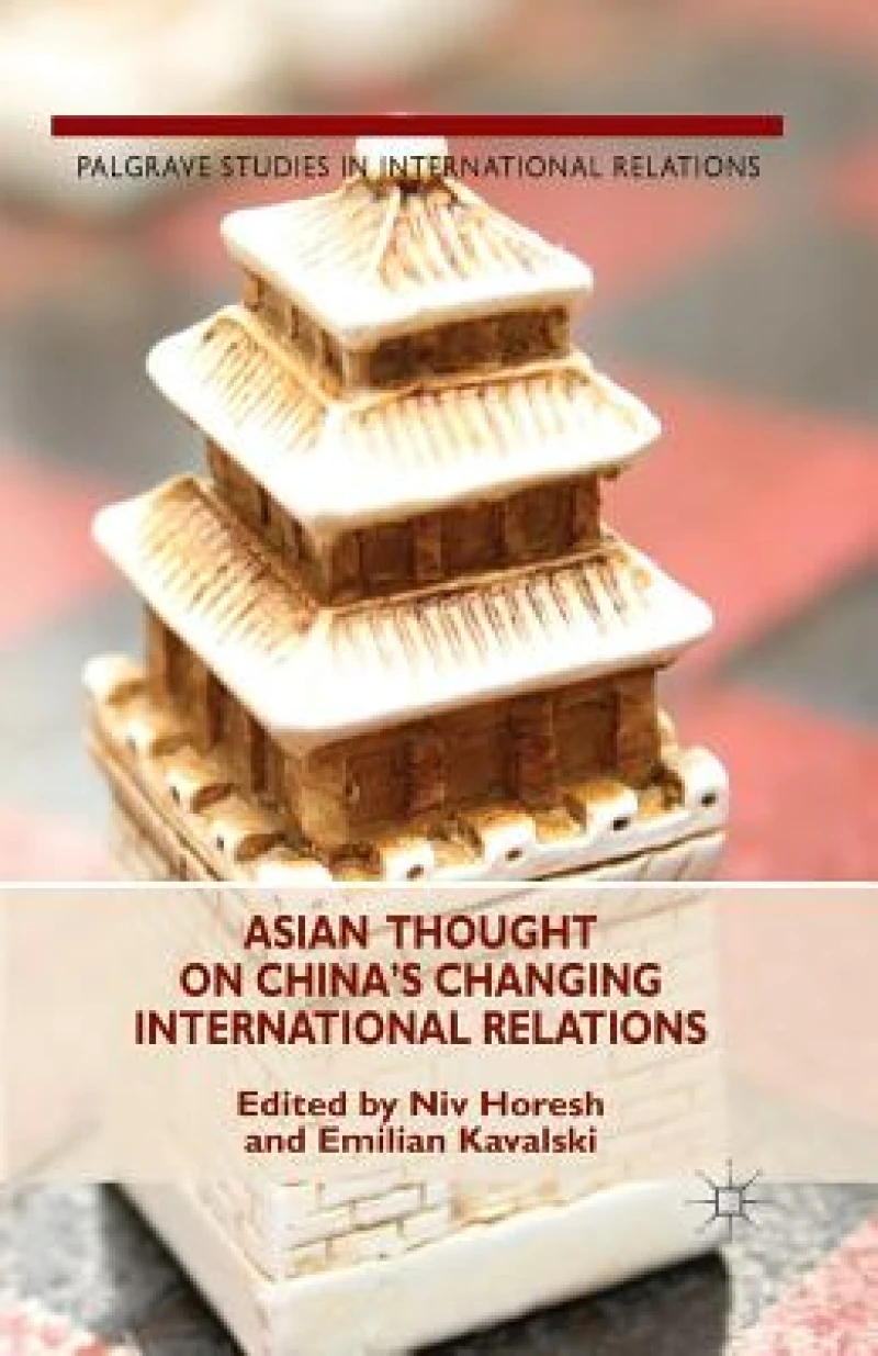 Asian Thought on China''s Changing International Relations