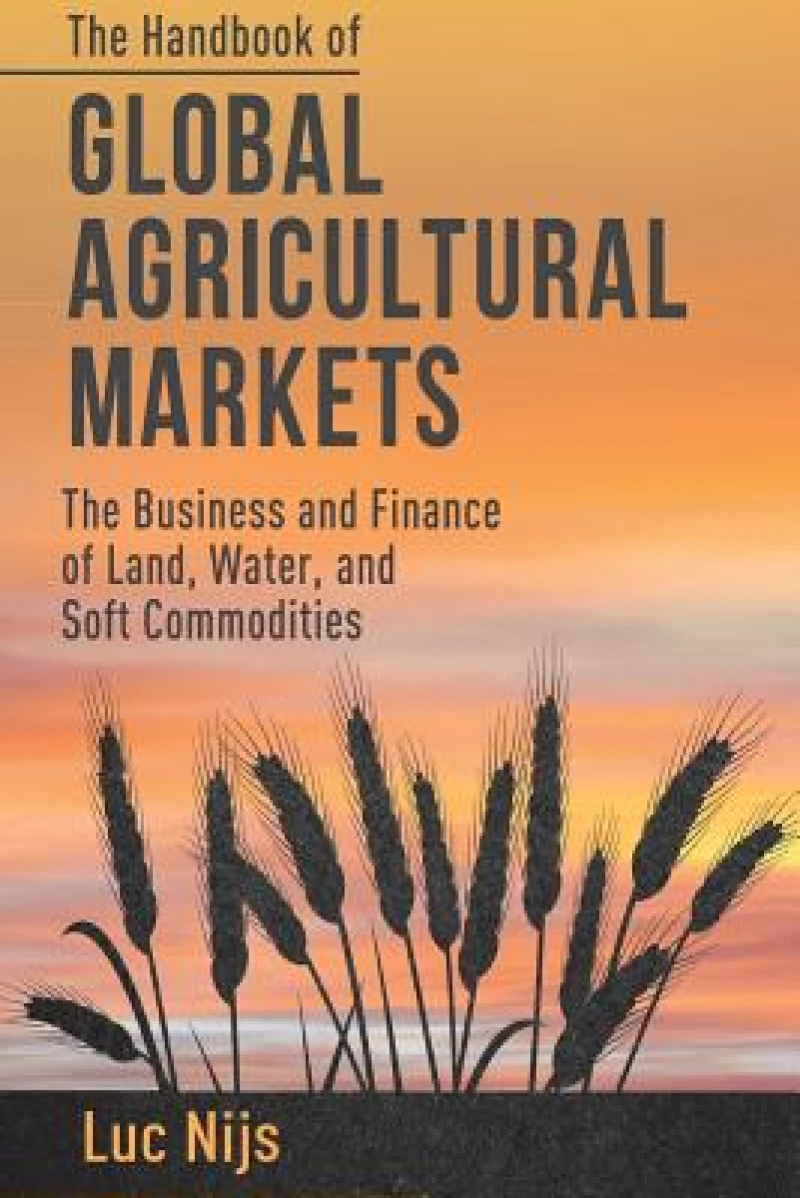 The Handbook of Global Agricultural Markets