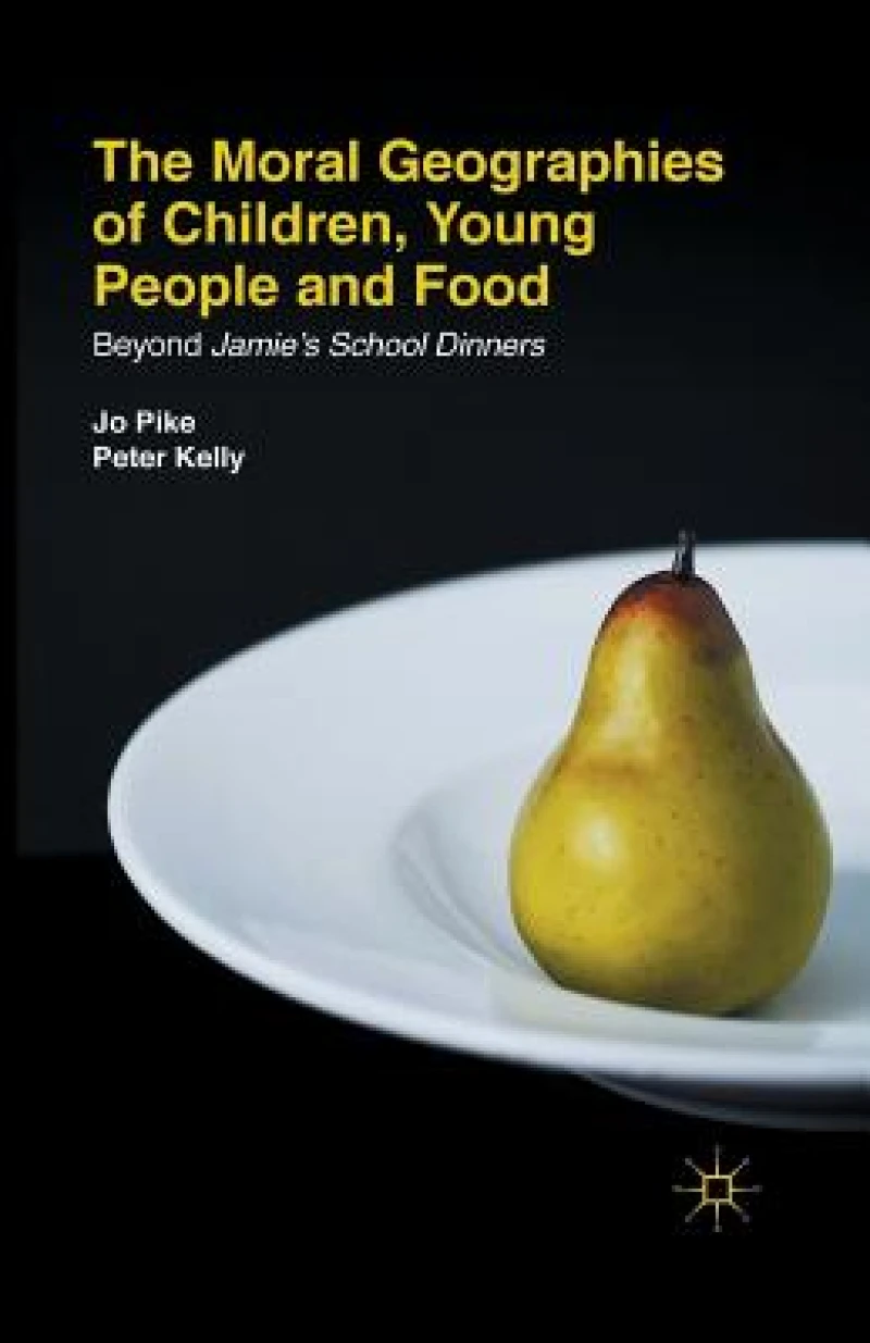 The Moral Geographies of Children, Young People and Food