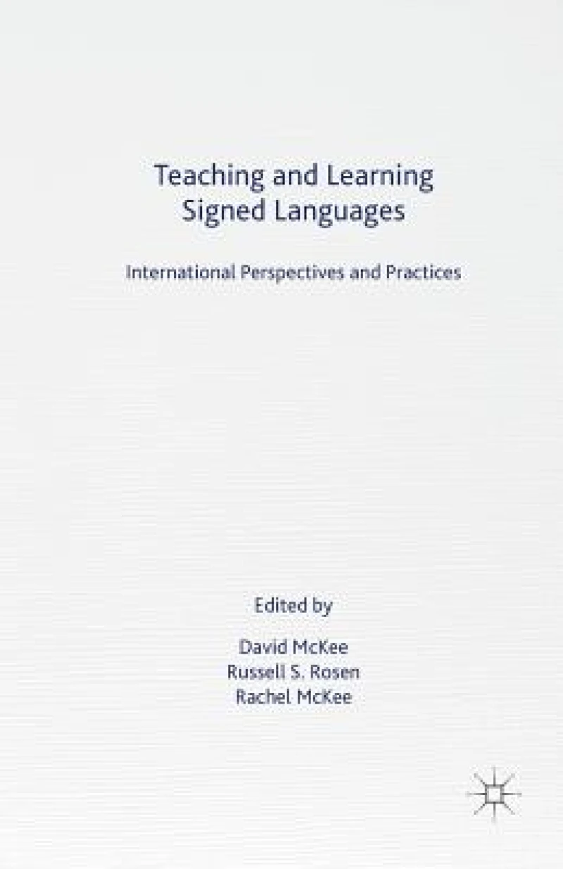 Teaching and Learning Signed Languages