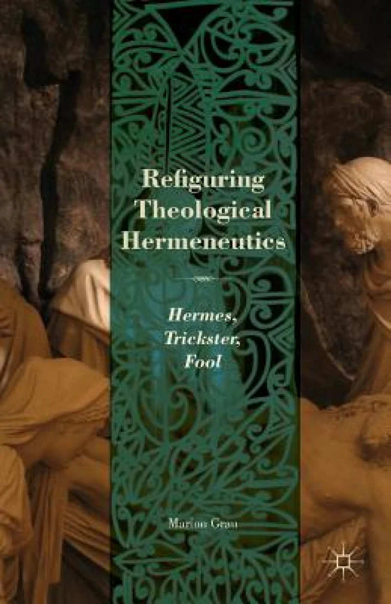 Refiguring Theological Hermeneutics