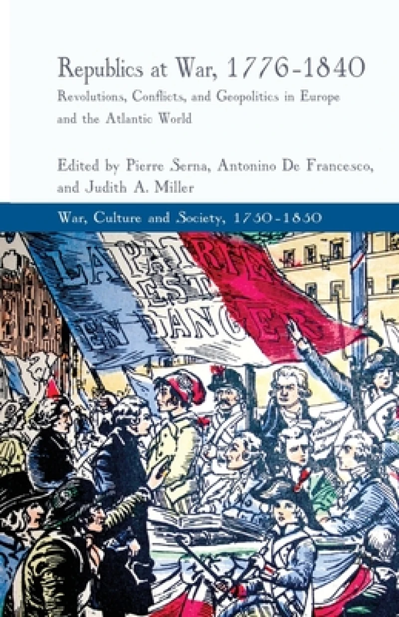 Republics at War, 1776-1840
