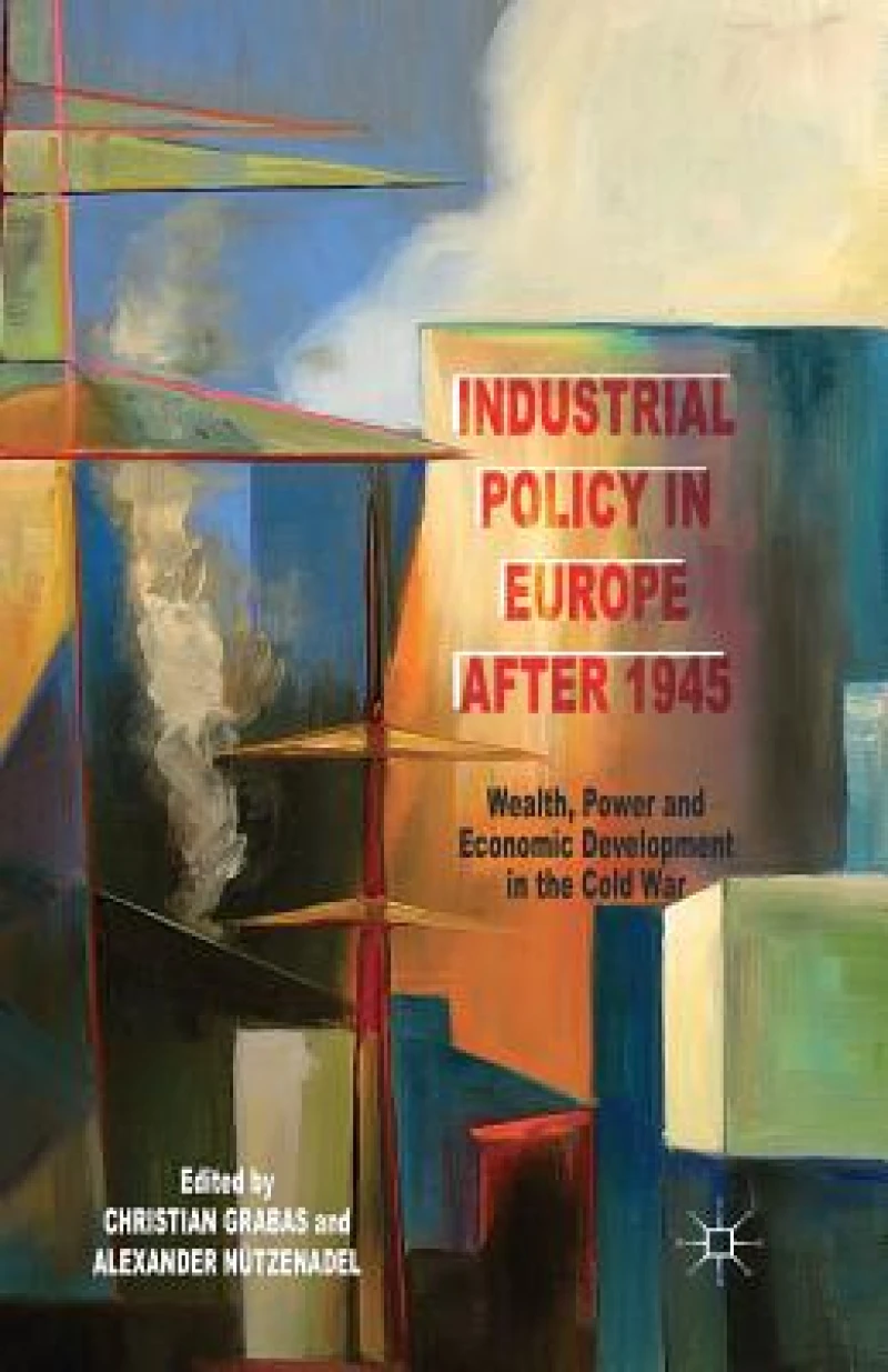 Industrial Policy in Europe after 1945
