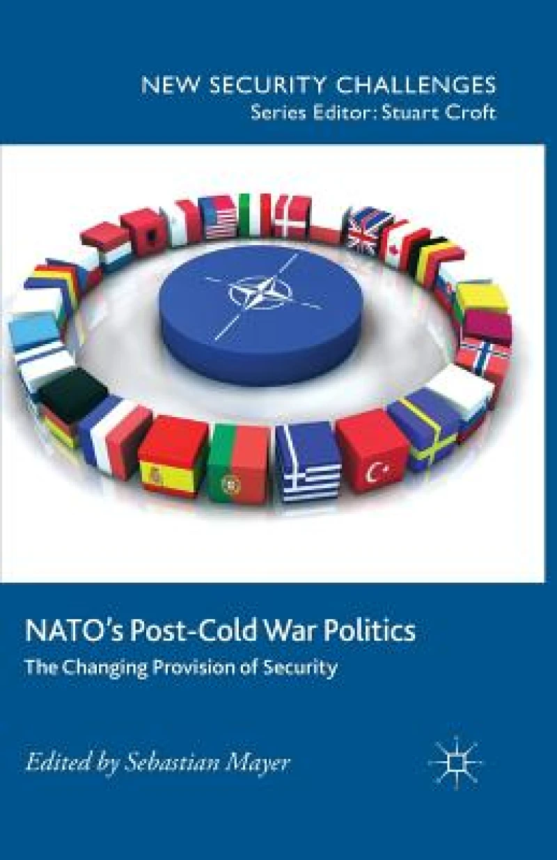 NATO''s Post-Cold War Politics