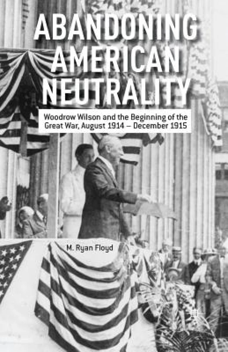 Abandoning American Neutrality