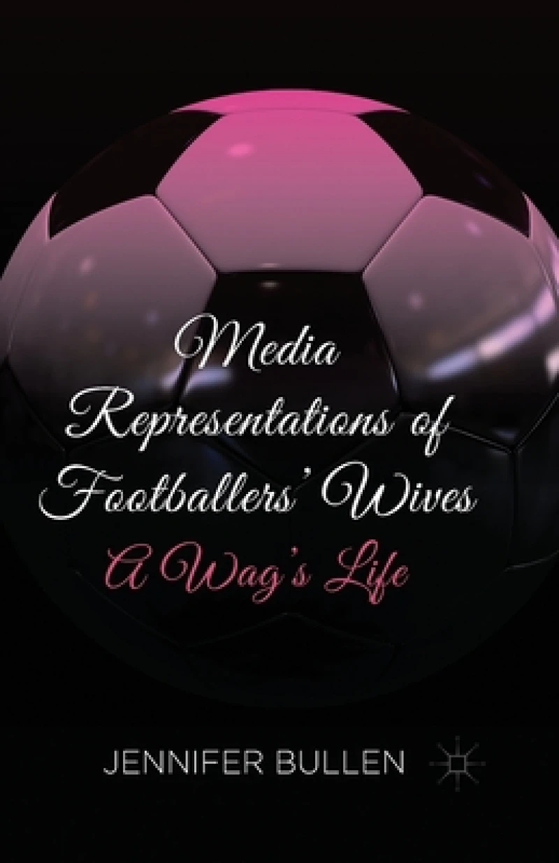 Media Representations of Footballers'' Wives