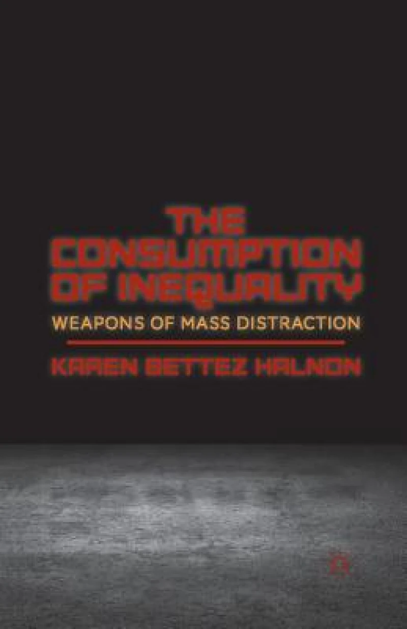 The Consumption of Inequality