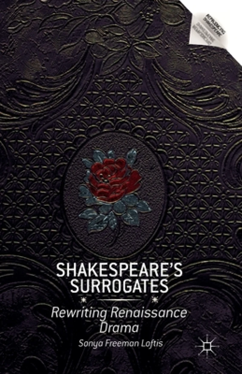 Shakespeare''s Surrogates