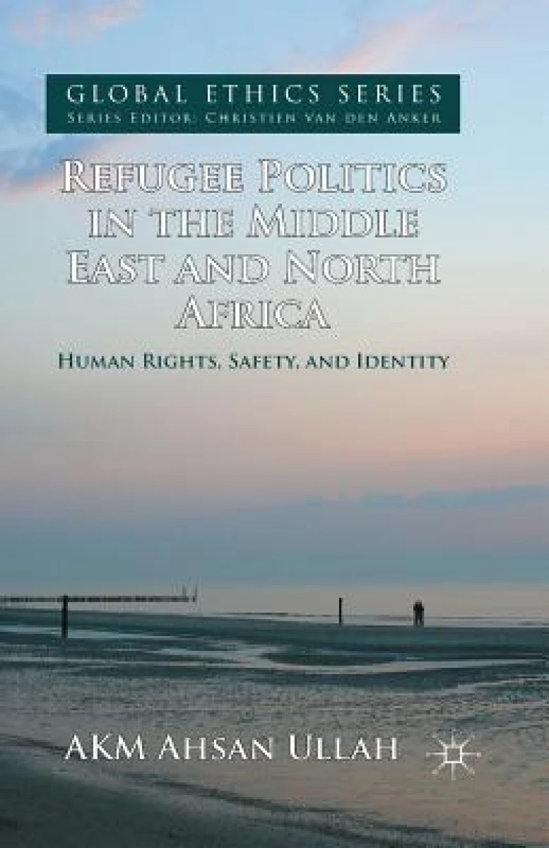 Refugee Politics in the Middle East and North Africa
