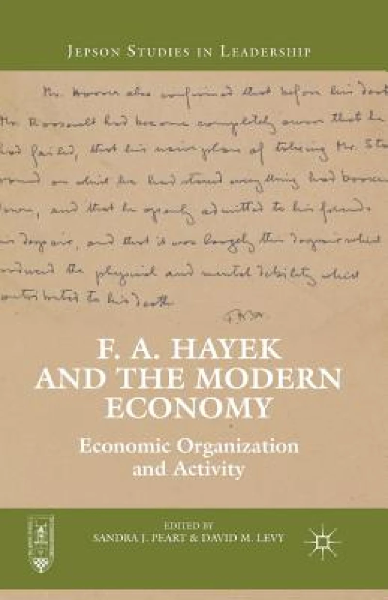 F. A. Hayek and the Modern Economy