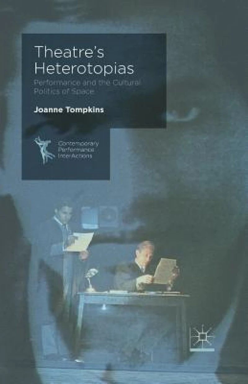 Theatre''s Heterotopias