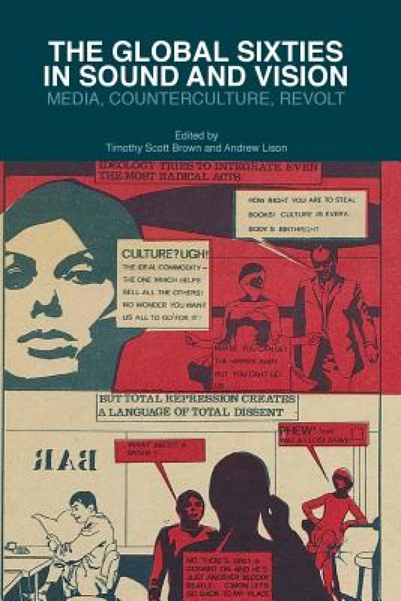 The Global Sixties in Sound and Vision