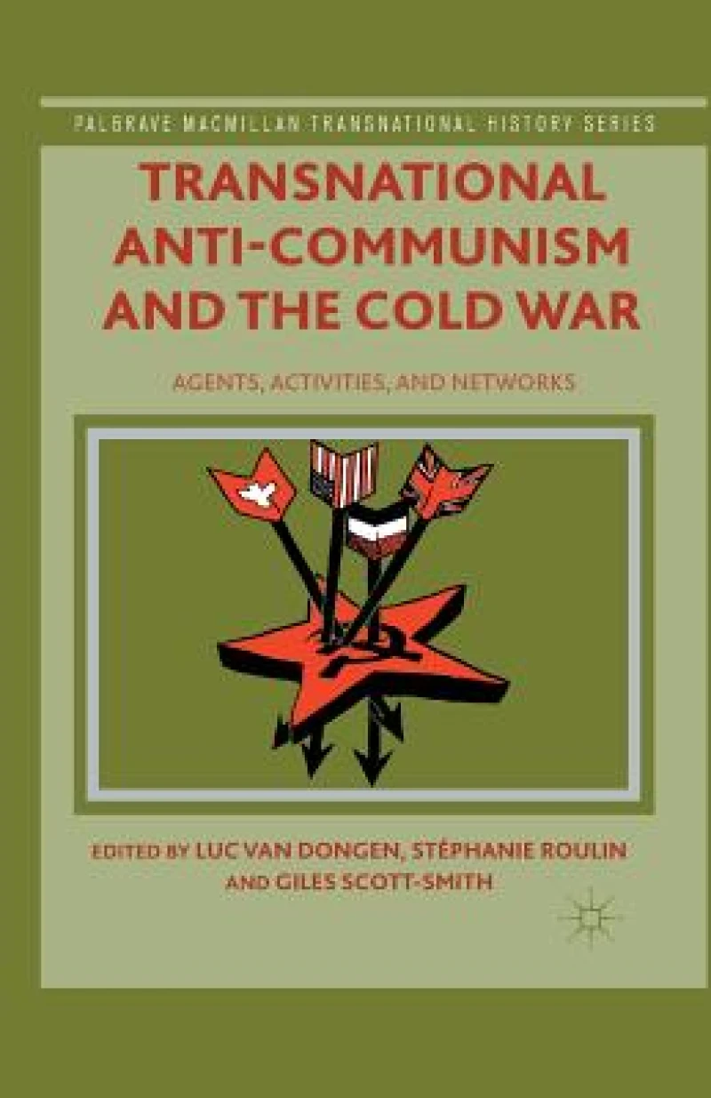Transnational Anti-Communism and the Cold War
