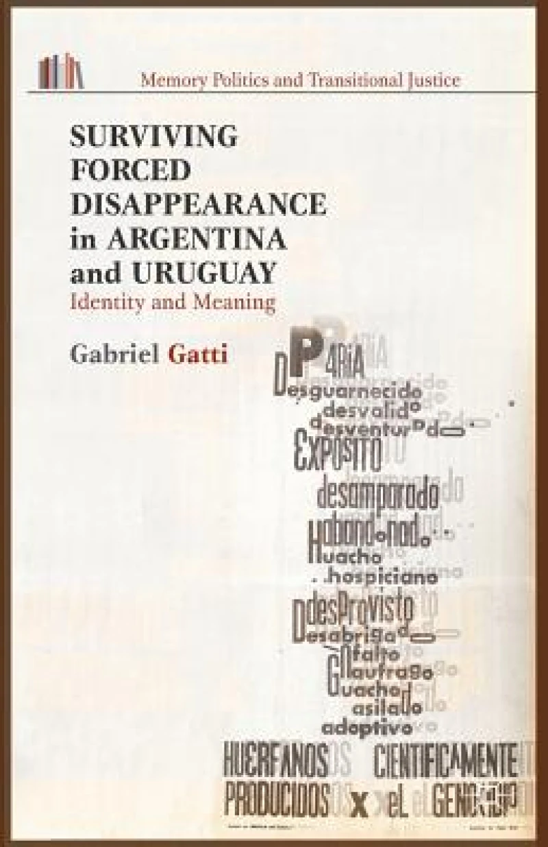 Surviving Forced Disappearance in Argentina and Uruguay