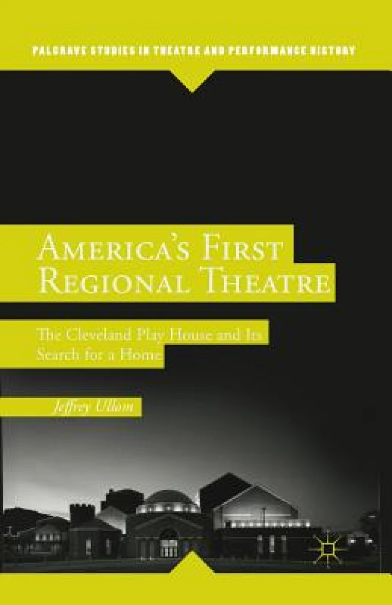 America’s First Regional Theatre