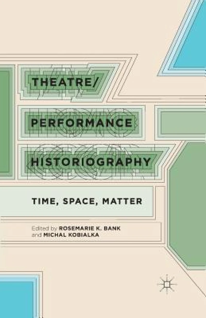 Theatre / Performance Historiography
