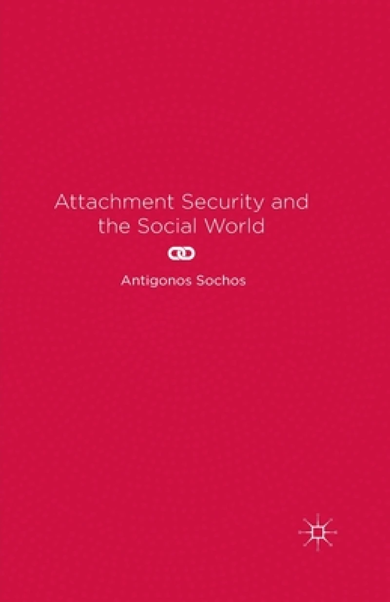 Attachment Security and the Social World
