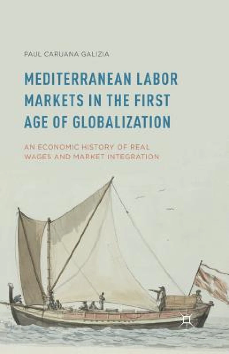 Mediterranean Labor Markets in the First Age of Globalization