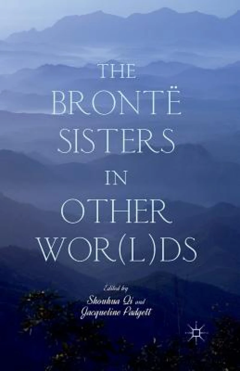 The Brontë Sisters in Other Wor(l)ds