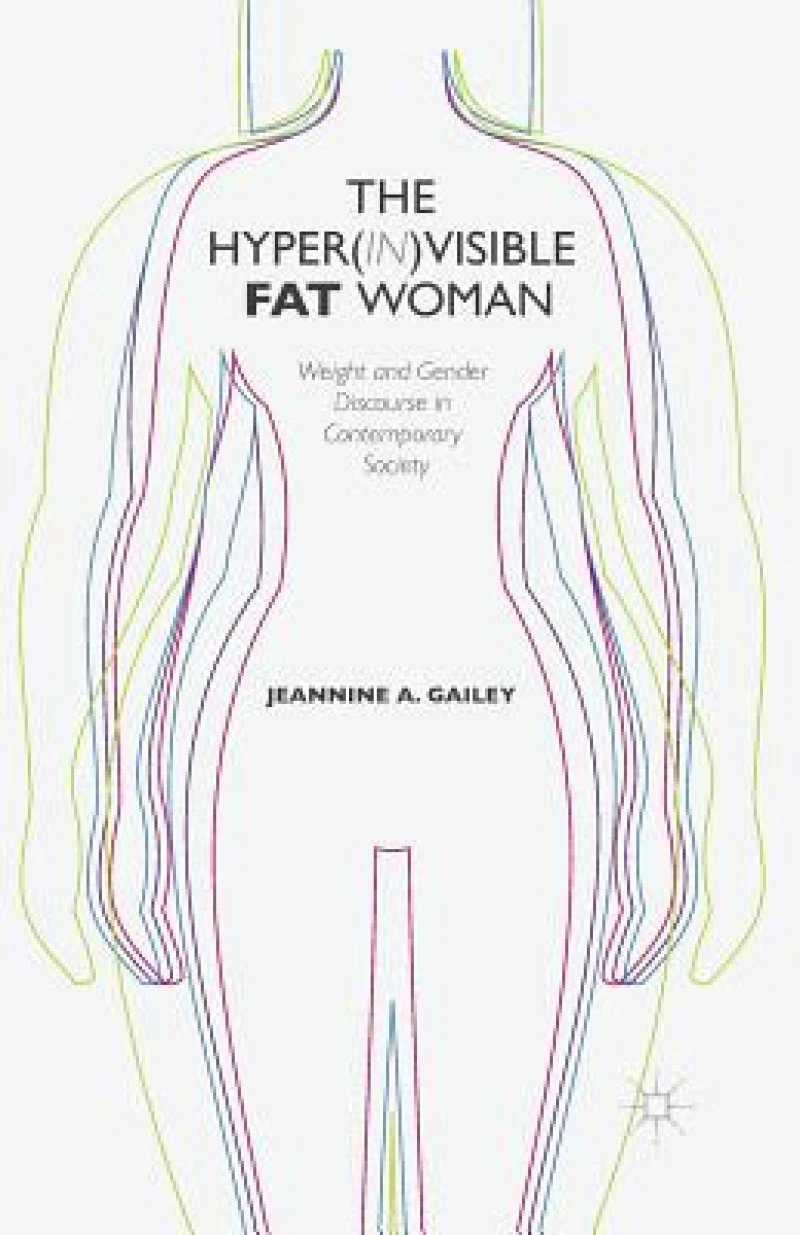 The Hyper(in)visible Fat Woman