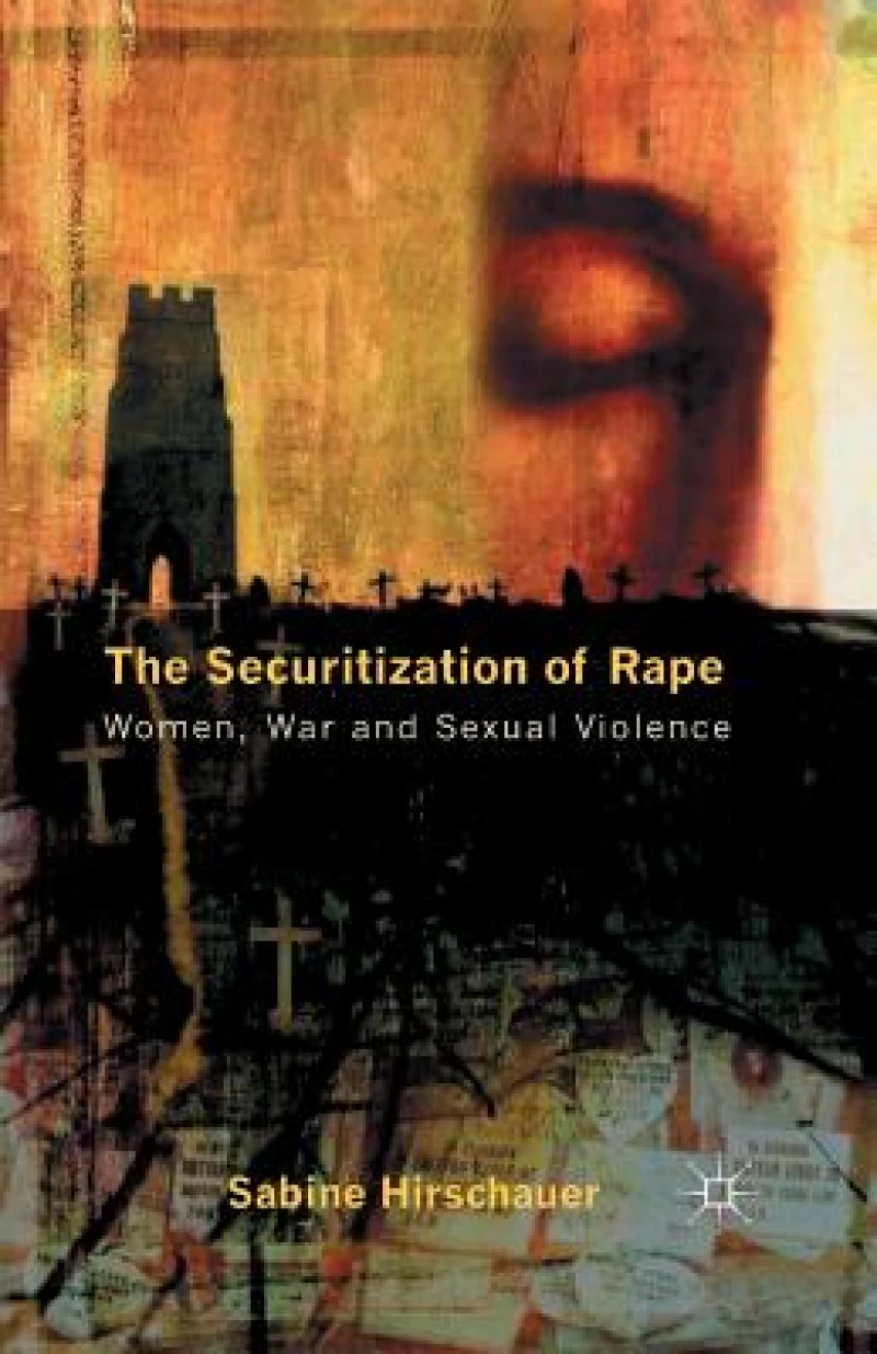 The Securitization of Rape