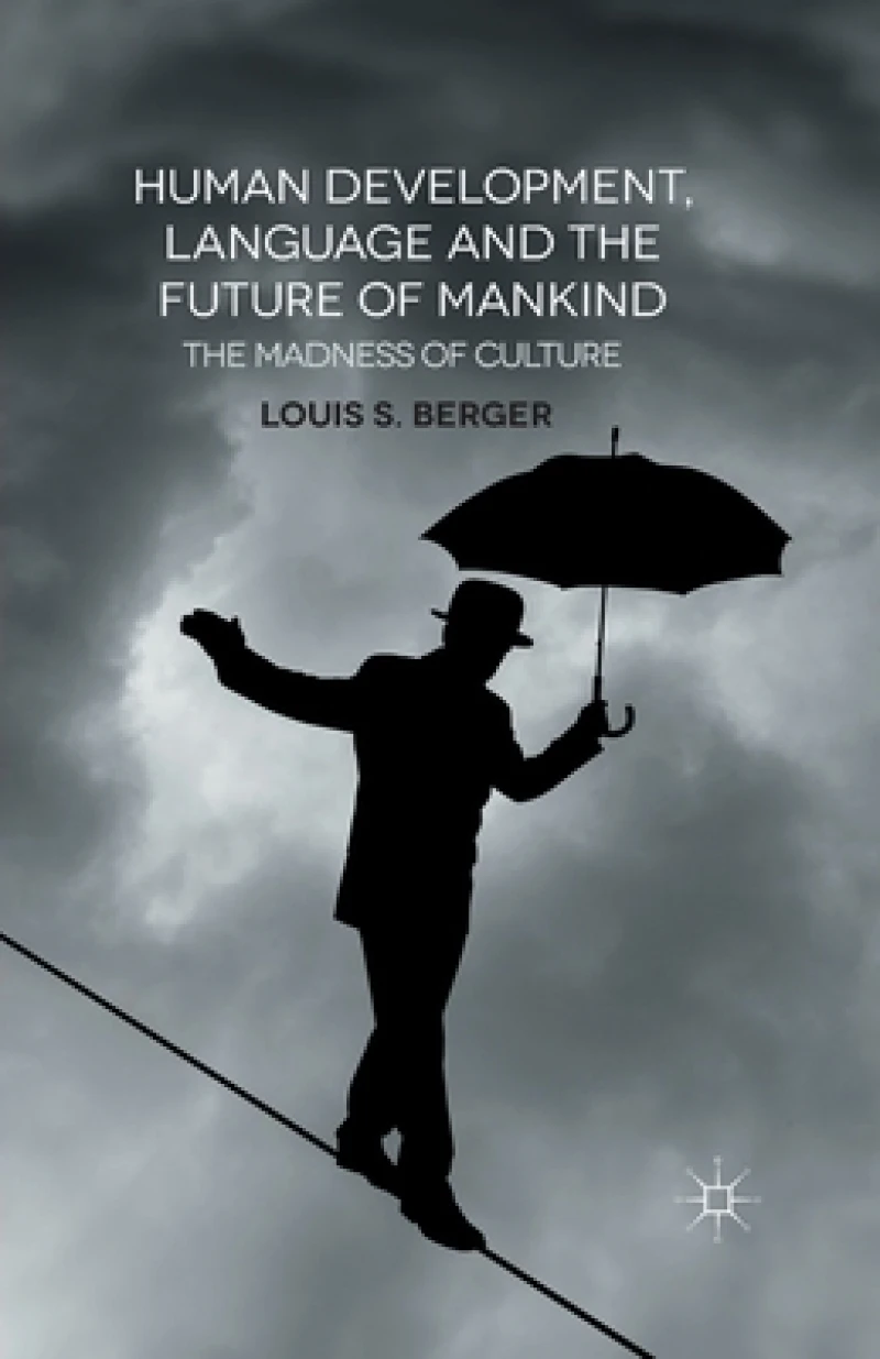 Human Development, Language and the Future of Mankind