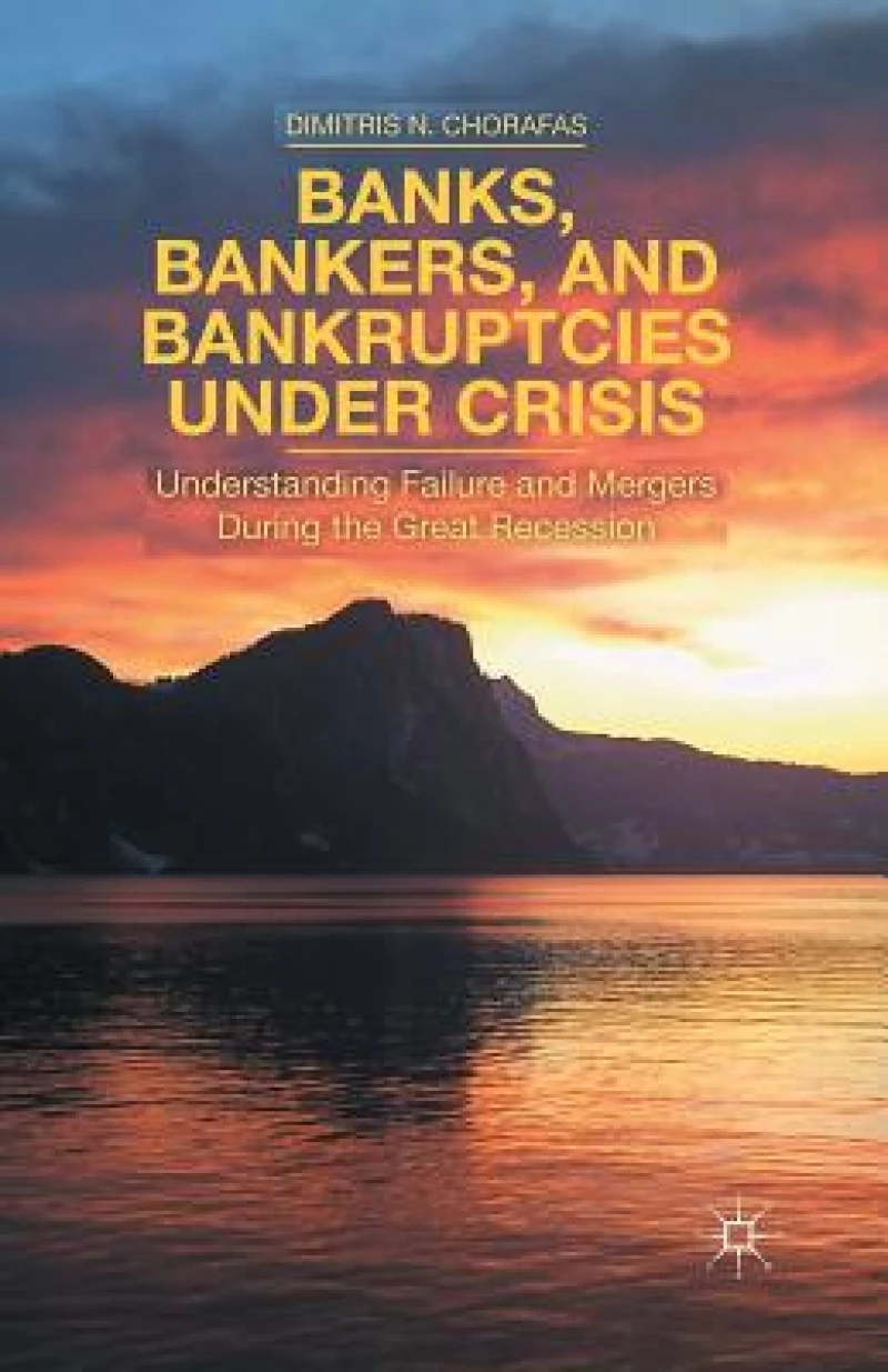 Banks, Bankers, and Bankruptcies Under Crisis
