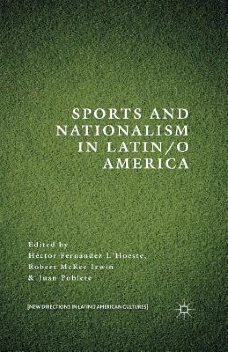 Sports and Nationalism in Latin / o America