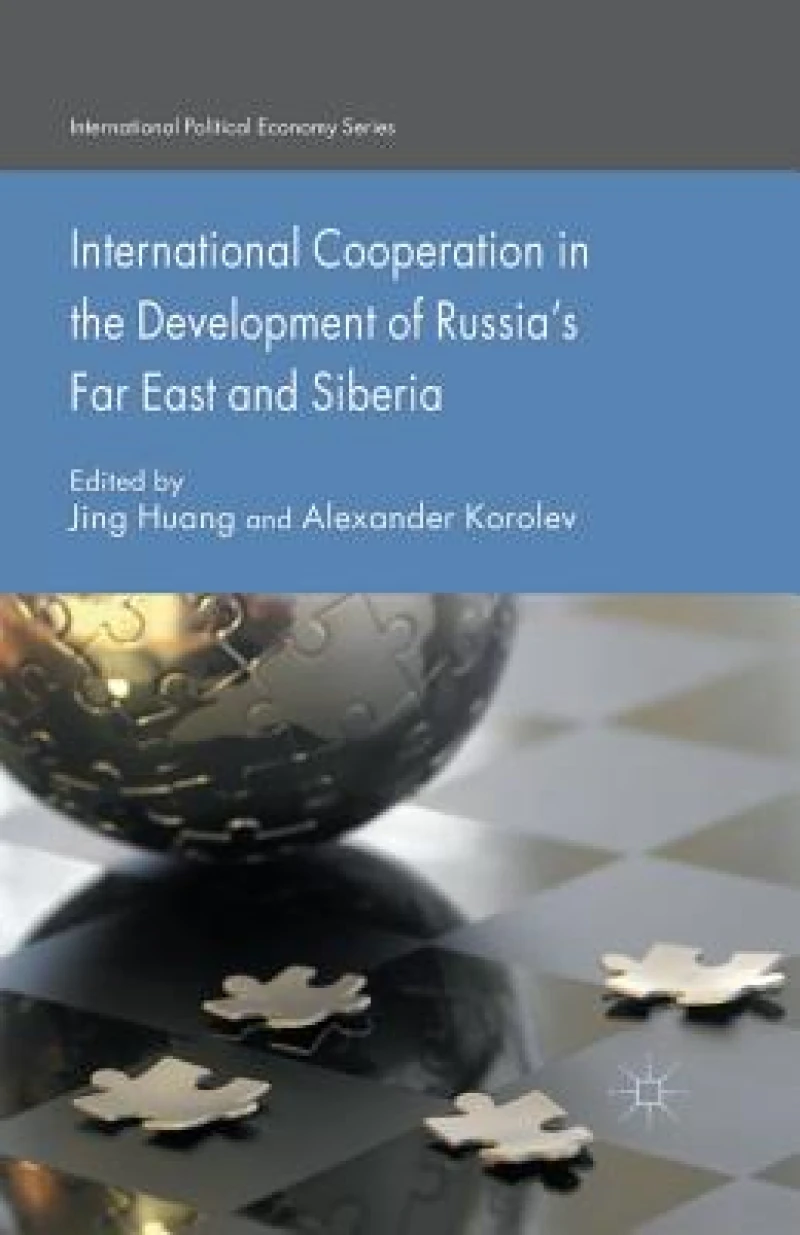 International Cooperation in the Development of Russia''s Far East and Siberia