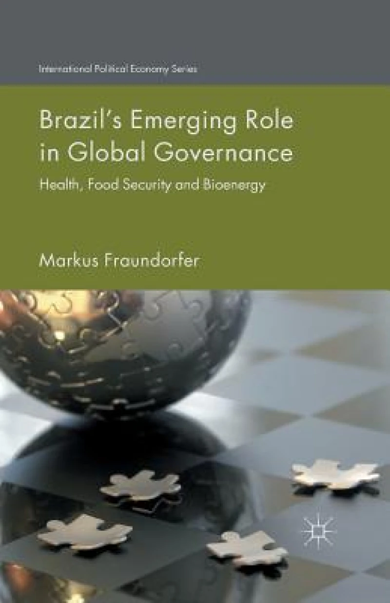 Brazil''s Emerging Role in Global Governance