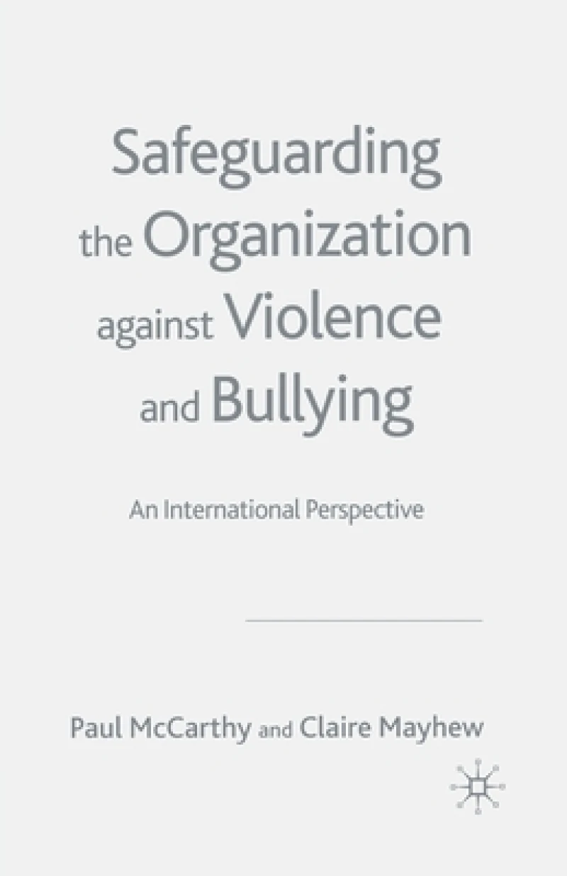 Safeguarding the Organization Against Violence and Bullying