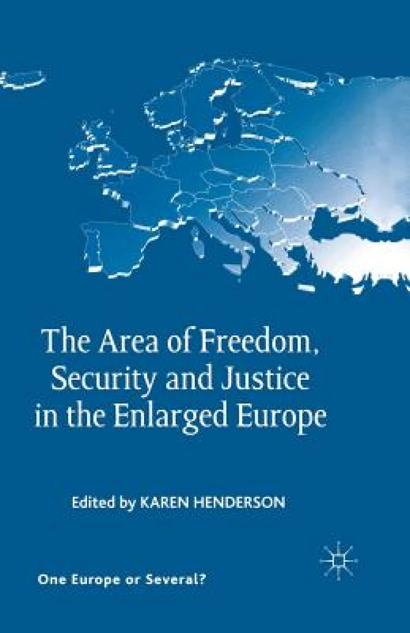 The Area of Freedom, Security and Justice in the Enlarged Europe