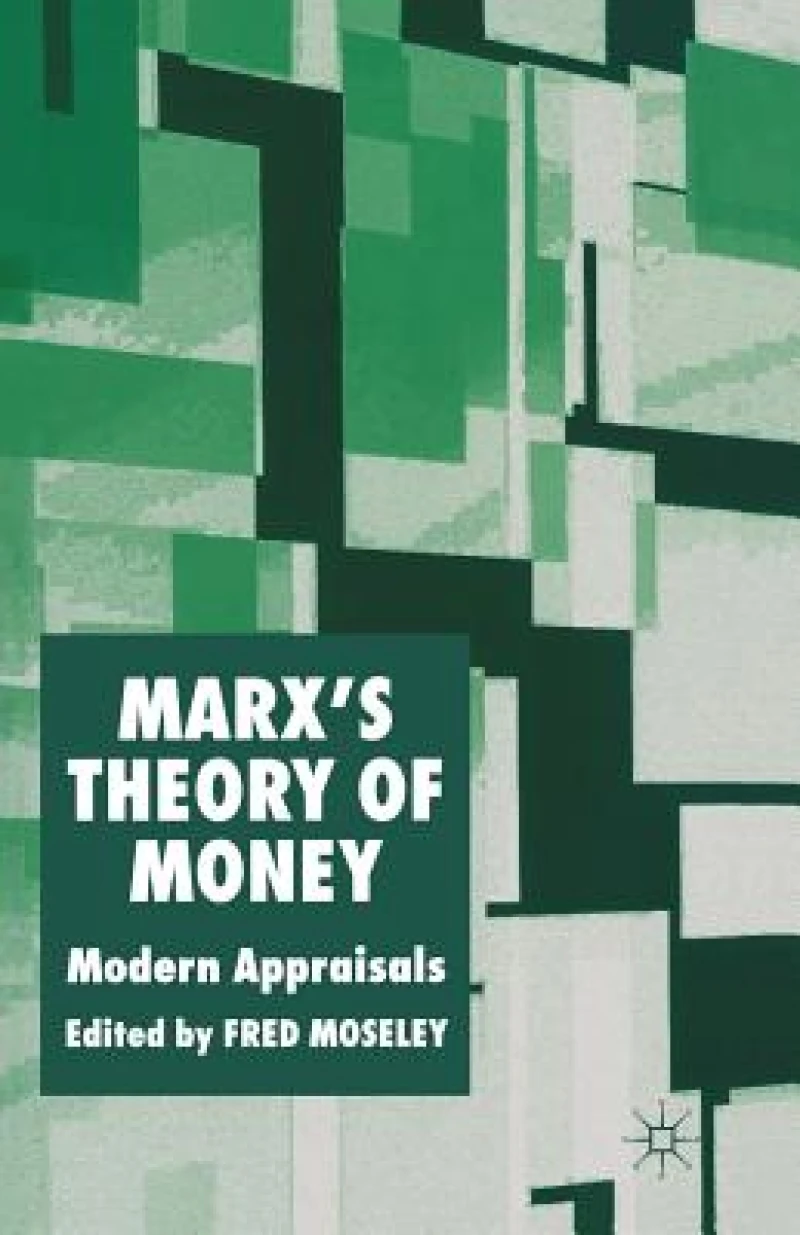 Marx’s Theory of Money