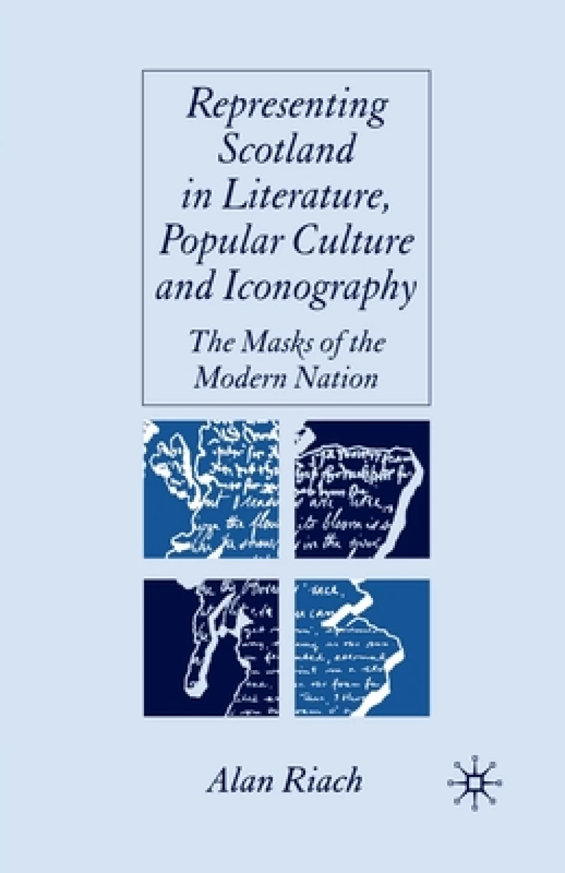 Representing Scotland in Literature, Popular Culture and Iconography