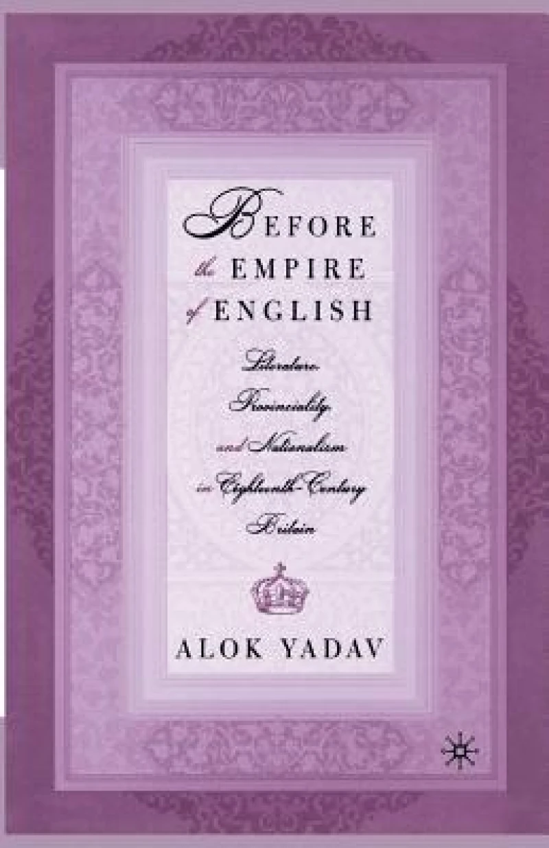 Before the Empire of English: Literature, Provinciality, and Nationalism in Eighteenth-Century Britain