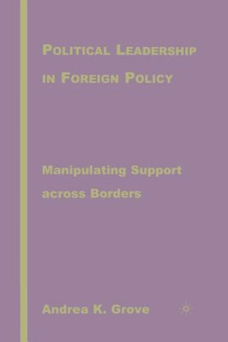 Political Leadership in Foreign Policy