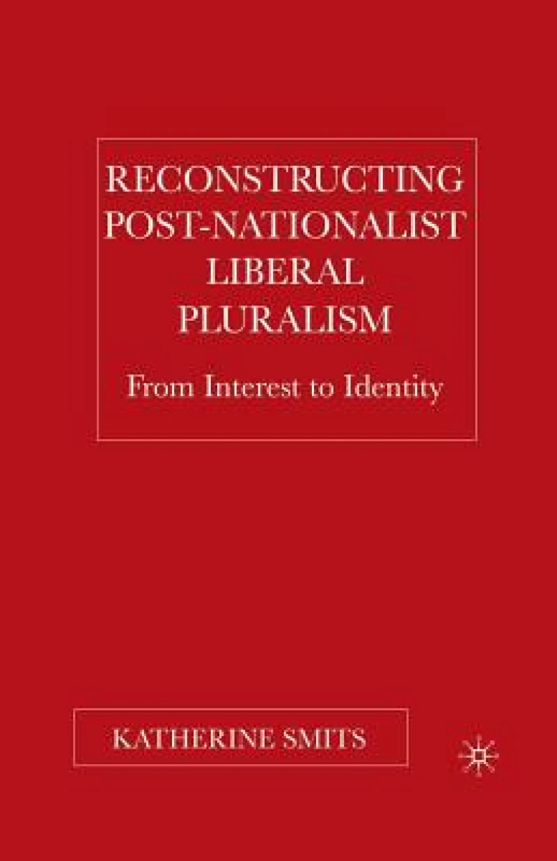 Reconstructing Post-Nationalist Liberal Pluralism