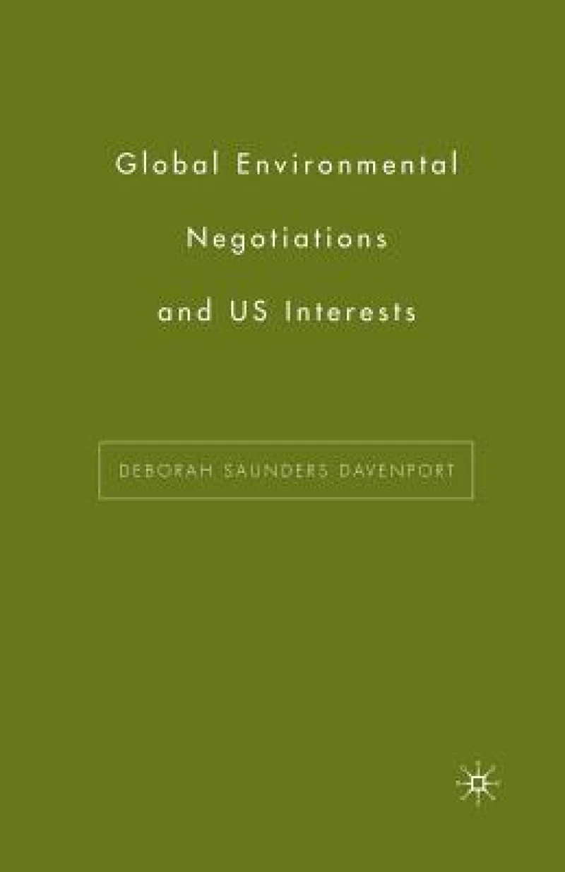 Global Environmental Negotiations and US Interests